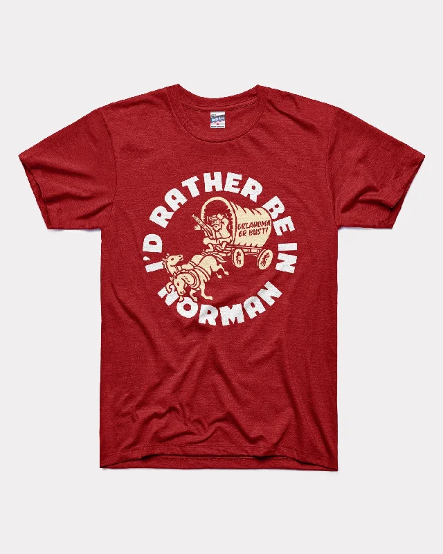 I'd Rather Be in Norman Oklahoma Cardinal T-Shirt